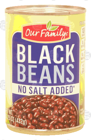 Our Family black beans, no salt added 15.25 ounce