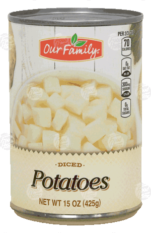 Our Family diced potatoes 15 ounce