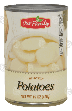 Our Family sliced potatoes 15 ounce