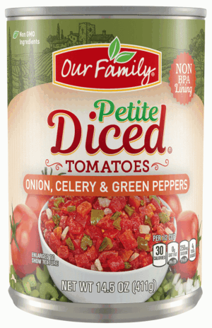 Our Family petite diced tomatoes with onion, celery & pepper 14.5 ounce