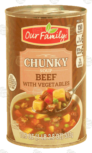 Our Family Chunky beef with vegetables soup 18.8 ounce
