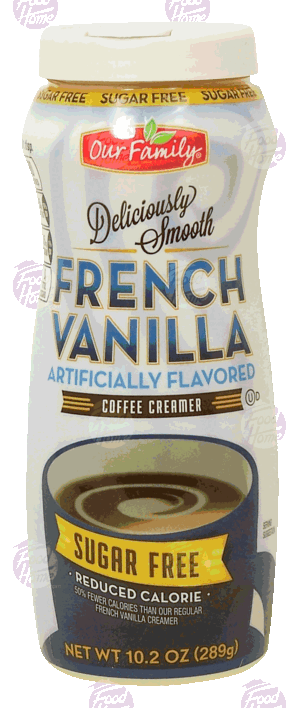 Our Family Deliciously Smooth french vanilla flavored coffee creamer, sugar free 10.2 ounce