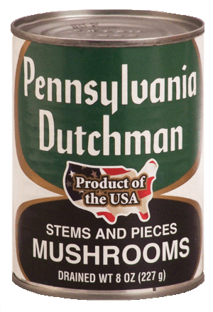 Pennsylvania Dutchman stems and pieces, mushrooms, sealed can 8 ounce